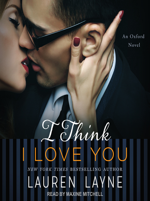 Title details for I Think I Love You by Lauren Layne - Available